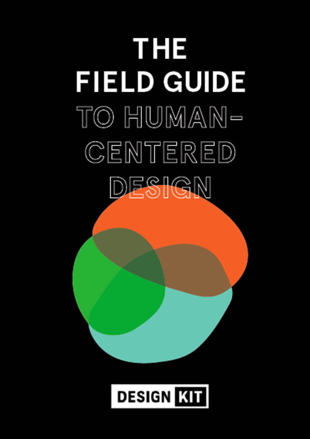 Field Guide to Human-Centered Design